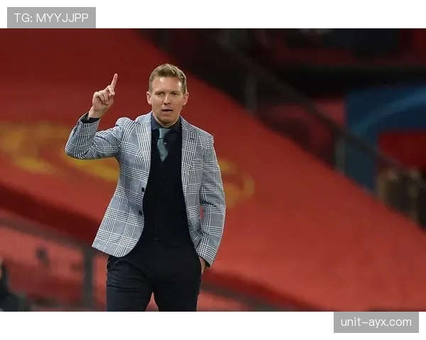 纳格尔斯曼战术灵活多变，率队新赛季表现稳健引期待