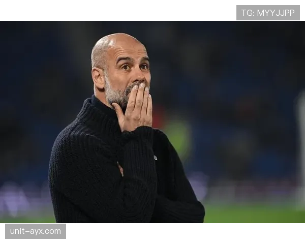 瓜迪奥拉：曼城状态稳健，英超争冠之路仍面临严峻挑战